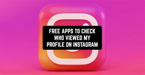 13 Free Apps to Check Who Viewed My Profile on。